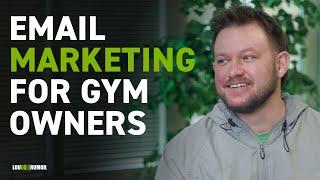 How To Run Effective Email Marketing To Boost Sales + Retention At Your Gym