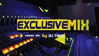 Exclusive mix  /  vamaz mix by DJ TIGO /  2017