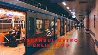 Istanbul Metro Station Breif Vlog #istanbul