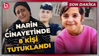 SON DAKİKA! Narin Güran cinayetinde anne ve ağabey de dahil 8 kişi tutuklandı!