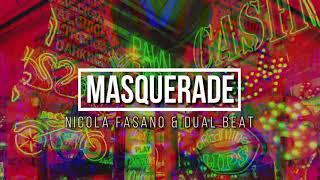 Nicola Fasano & Dual Beat - Masquerade (Original Mix)