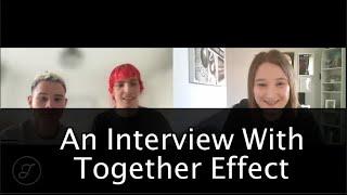 An Interview With Together Effect | Totally Music Official