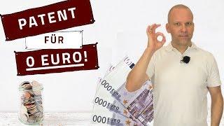 Patentanmeldung für 0 Euro! - Wie macht man das? (Patentstrategie für Unternehmer)