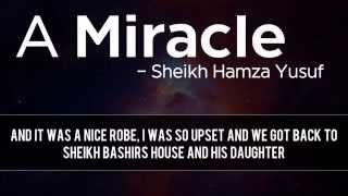 Power Of The Soul - Shaykh Hamza Yusuf witnessing a Miracle