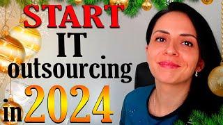 How To Start An IT Outsourcing Business In 2024 ‍‍