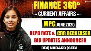 Finance Current Affairs for RBI Grade B 2025 Preparation | Banking Current Affairs 2025 |Finance 360