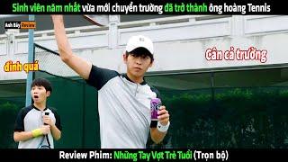 Sinh viên năm nhất vừa mới chuyển trường đã trở thành ông hoàng Tennis - Review phim hay