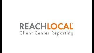 Viewing Advertising Reports in the ReachLocal Client Center