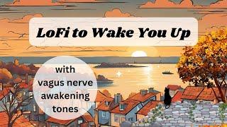 Wake Up LoFi Beats | 30 & 130 hertz Vagus Nerve tones (no mid-roll ads)