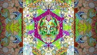 Astrix - He.art (Omiki & Terra Remix)