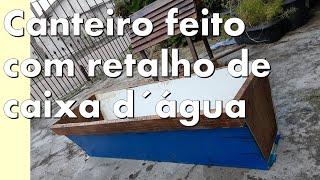 Canteiro Feito com retalho de caixa d´água de pvc