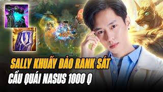 SALLY VÀ CON CẨU QUÁI NASUS 1000 Q DU ĐẤU RANK SẮT KHUẨY ĐẢO LOBBY THẾ GIỚI ĐỘNG VẬT CỰC HÀI