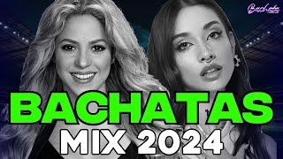 BACHATA 2024  BACHATA MIX 2024  MIX DE BACHATA 2024.