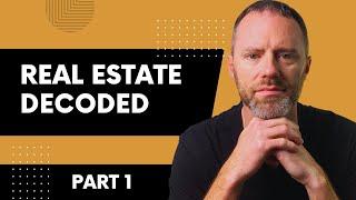 Real Estate Decoded: How To Build Wealth With Real Estate Investing