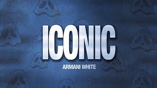 Armani White - ICONIC.