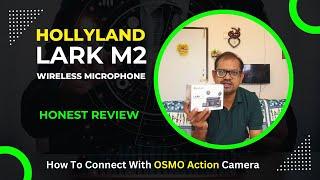 Honest Review of Hollyland Lark M2 combo pack | Connect with Osmo Action | Roving Family