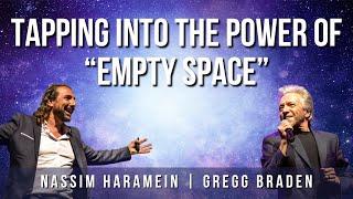 Gregg Braden & Nassim Haramein: Tapping Into The Power of Empty Space