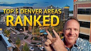 Here are the Top 5 Denver Areas Ranked