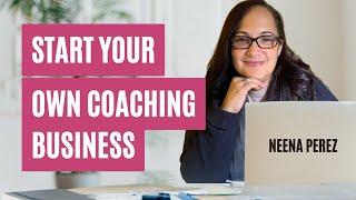 Women, create your own coaching business | Straight Talk with Neena Perez