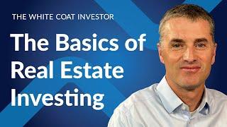 The Basics of Real Estate Investing