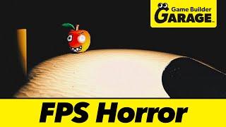 Let’s Make An FPS Horror Game for Those Allergic to Fruit  (Game Builder Garage Tutorial)