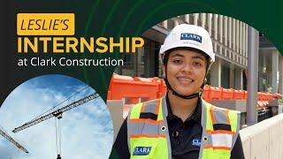 Clark Construction Group Internship | Leslie Hernandez | George Mason University