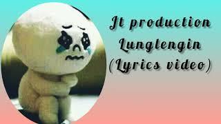 Jt production // Lunglengin // lyrics video