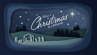 Christmas Eve at LifeFamily