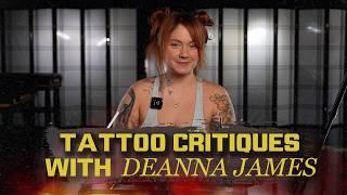 TATTOO CRITIQUES Pt. 2 with Deanna James