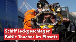 Schiff leckgeschlagen - Baltic Taucher im Einsatz