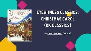 Eyewitness Classics: Christmas Carol (DK Classics) by Charles Dickens (Author)