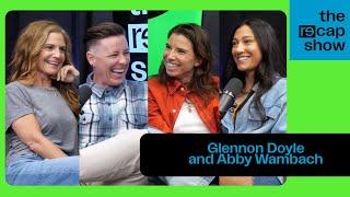 Tobin Heath & Christen Press - “RE Can Do Hard Things” with Abby Wambach & Glennon Doyle | Episode 1