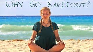 Why go Barefoot? (Earthing)