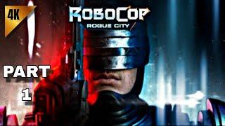 RoboCop Rogue City Gameplay Part 1 [ 4K 60FPS ]