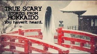 TRUE SCARY STORIES FROM HOKKAIDO, JAPAN [YOKAI, GHOSTS, HAUNTED PLACES, ANIMALS!] #scarystories