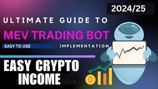 Crypto Wealth Made Simple with MEV Bot | Beginner’s Guide to Using MEV Bots in 2025