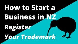 How to Register a Trade Mark in NZ.  How to Start a Business in New Zealand.