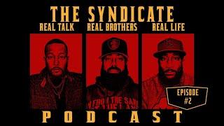 The Syndicate Episode 2: Deep Dive into Life, Politics, Entertainment Music & More