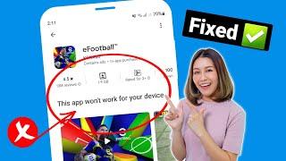 How to fix this app won't work for your device in play store | This app won't work for your device