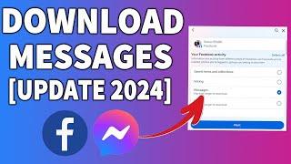 How to download Facebook Messenger messages [update 2024]