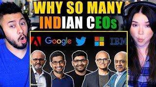 WHY SO MANY CEOS ARE FROM INDIA - Reaction!