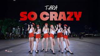 【KPOP IN PUBLIC | ONE TAKE】T-ARA(티아라) - 완전 미쳤네(So Crazy) | DANCE COVER BY T-DOLLS