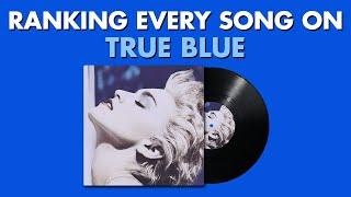 Ranking EVERY SONG On True Blue By Madonna  #MadonnaMarathon Ep. 3