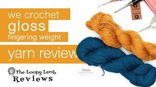 Yarn Review: We Crochet Gloss Fingering Weight Yarn