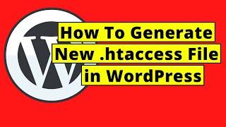 How To Generate New .htaccess File in WordPress