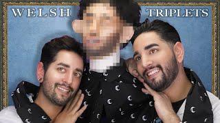 Introducing Our Secret Triplet   The Welsh Triplets