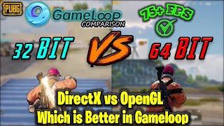 GameLoop 64bit Vs 32bit After PubgM 2.7 UPDATE | DIRECTX VS OPENGL | PUBG MOBILE COMPARISON