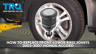 How to Replace Front Lower Ball Joints 2003-2007 Honda Accord