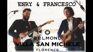 Enry & Francesco Wedding Band - Live at Belmond Villa San Michele  Florence