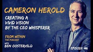 46: Creating a Vivid Vision by the CEO Whisperer - Cameron Herold